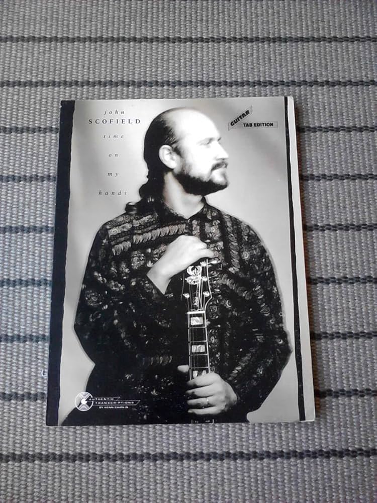 Amazon.co.jp: ジョン・スコフィールド 楽譜 Time On My Hands